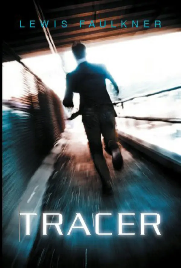 Tracer866x600forweb Image of the Lewis Faulkner's novel 'Tracer.'