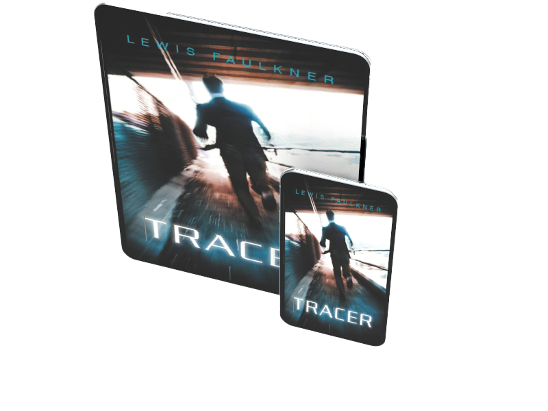 Book cover for ipad and iphone for Lewis Faulkner's novel.'Tracer' at Faulkner Fiction